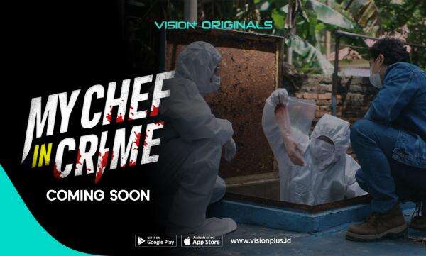 My Chef In Crime, Serial Thriller Kriminal Kuliner Pertama di Indonesia Siap Hadir di VISION+ My Chef In Crime, Serial Thriller Kriminal Kuliner Pertama di Indonesia Siap Hadir di VISION+