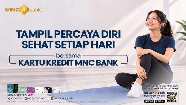 Hidup Seimbang dengan Ragam Promo Kesehatan dan Perawatan Diri dari Kartu Kredit MNC Bank Hidup Seimbang dengan Ragam Promo Kesehatan dan Perawatan Diri dari Kartu Kredit MNC Bank