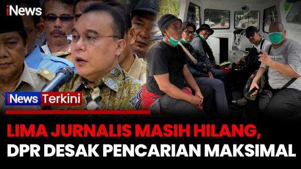 Prihatin 5 Jurnalis Hilang Saat Liput Anak Krakatau, DPR Minta SAR Maksimalkan Pencarian Prihatin 5 Jurnalis Hilang Saat Liput Anak Krakatau, DPR Minta SAR Maksimalkan Pencarian