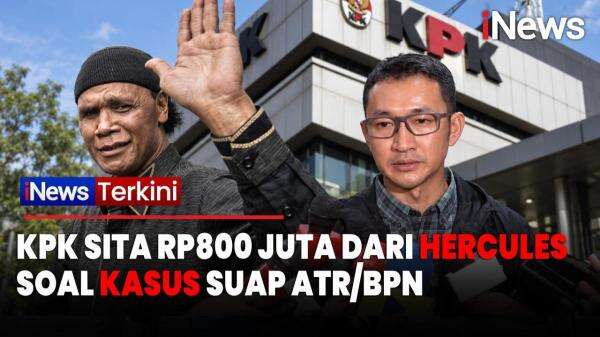 Kasus Suap HGB ATR/BPN, KPK Sita Uang Rp800 Juta dari Kuasa Hukum Hercules Kasus Suap HGB ATR/BPN, KPK Sita Uang Rp800 Juta dari Kuasa Hukum Hercules