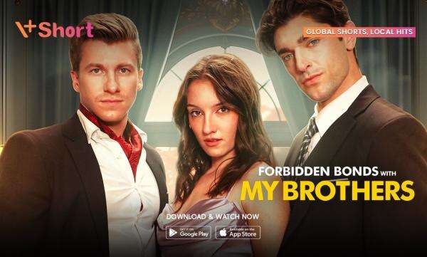 Kisah Cinta Terlarang Microdrama Forbidden Bonds with My Brothers, Hanya di V+Short Kisah Cinta Terlarang Microdrama Forbidden Bonds with My Brothers, Hanya di V+Short