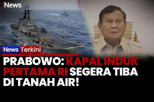 Prabowo Ungkap Kapal Induk Pertama RI dari Italia Segera Tiba, Disiapkan untuk Misi Bencana Prabowo Ungkap Kapal Induk Pertama RI dari Italia Segera Tiba, Disiapkan untuk Misi Bencana