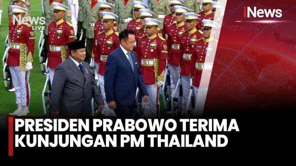 Prabowo Sambut PM Thailand, Kunjungan Bersejarah Pertama dalam 15 Tahun Perkuat Kemitraan Strategis Prabowo Sambut PM Thailand, Kunjungan Bersejarah Pertama dalam 15 Tahun Perkuat Kemitraan Strategis