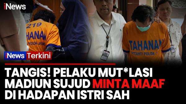 Momen Tersangka Mutilasi Ibu-Anak di Madiun Sujud di Hadapan Istri Sah Momen Tersangka Mutilasi Ibu-Anak di Madiun Sujud di Hadapan Istri Sah