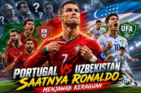 Portugal vs Uzbekistan: Saatnya Ronaldo Menjawab Keraguan Portugal vs Uzbekistan: Saatnya Ronaldo Menjawab Keraguan