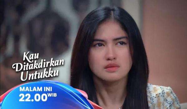 Sinopsis Kau Ditakdirkan Untukku Eps 79, Rabu 2 Juli 2025: Kontrak Pernikahan Diperbarui, Alya Galau Sinopsis Kau Ditakdirkan Untukku Eps 79, Rabu 2 Juli 2025: Kontrak Pernikahan Diperbarui, Alya Galau