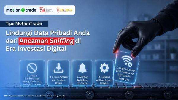 MotionTrade Bagikan Tips Melindungi Data Pribadi dari Ancaman Sniffing MotionTrade Bagikan Tips Melindungi Data Pribadi dari Ancaman Sniffing