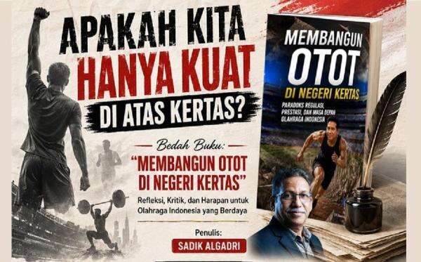 Akademisi hingga Wartawan Senior Bedah Buku Membangun Otot di Negeri Kertas: Bicara Masa Depan Olahraga Indonesia Akademisi hingga Wartawan Senior Bedah Buku Membangun Otot di Negeri Kertas: Bicara Masa Depan Olahraga Indonesia