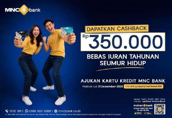 Makin Cuan dengan Kartu Kredit MNC Bank: Cashback Rp350.000 dan Bebas Iuran Tahunan Seumur Hidup! Makin Cuan dengan Kartu Kredit MNC Bank: Cashback Rp350.000 dan Bebas Iuran Tahunan Seumur Hidup!