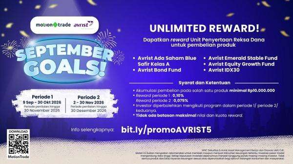 Bisa Wujudkan September Goals dengan Bonus Unit Penyertaan dari Avrist AM pada MotionTrade Bisa Wujudkan September Goals dengan Bonus Unit Penyertaan dari Avrist AM pada MotionTrade