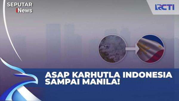 Gawat! Kalimantan Membara, Asap Karhutla sampai Manila Gawat! Kalimantan Membara, Asap Karhutla sampai Manila