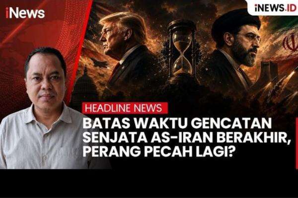 Gencatan Senjata AS-Iran Berakhir, Perang Pecah Lagi? Gencatan Senjata AS-Iran Berakhir, Perang Pecah Lagi?