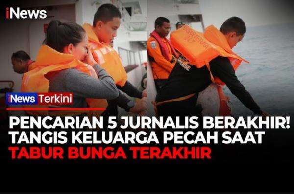 Momen Sedih! Tangis Keluarga Yudistiro Jurnalis iNews yang Hilang saat Tabur Bunga Momen Sedih! Tangis Keluarga Yudistiro Jurnalis iNews yang Hilang saat Tabur Bunga