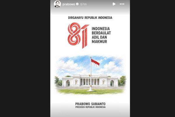 Presiden Prabowo: Dirgahayu Republik Indonesia, Berdaulat, Adil dan Makmur Presiden Prabowo: Dirgahayu Republik Indonesia, Berdaulat, Adil dan Makmur