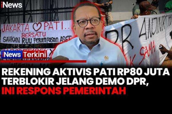 Rekening Aktivis Pati Diblokir jelang Demo 27 Agustus, Ini Respons Pemerintah Rekening Aktivis Pati Diblokir jelang Demo 27 Agustus, Ini Respons Pemerintah