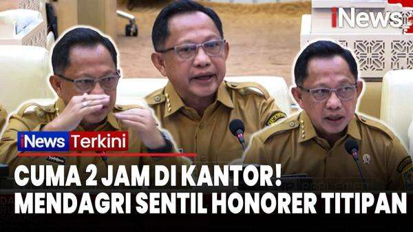 Mendagri Sentil Honorer Titipan Timses, Datang Jam 8 Pulang Jam 10 Mendagri Sentil Honorer Titipan Timses, Datang Jam 8 Pulang Jam 10