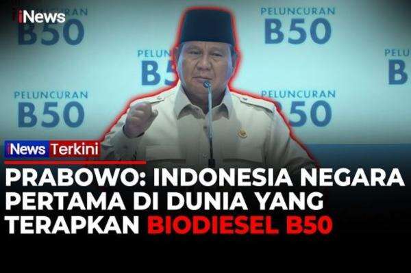 Prabowo: Indonesia Negara Pertama di Dunia yang Terapkan Mandatory Biodiesel B50 Prabowo: Indonesia Negara Pertama di Dunia yang Terapkan Mandatory Biodiesel B50