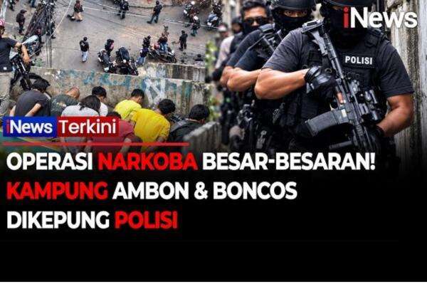 Operasi Besar-besaran! Polisi Gerebek Kampung Ambon dan Boncos Diduga Sarang Narkoba Operasi Besar-besaran! Polisi Gerebek Kampung Ambon dan Boncos Diduga Sarang Narkoba