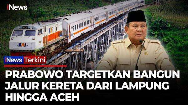 Prabowo Targetkan Pembangunan Kereta Api Trans Sumatra dan Trans Kalimantan Prabowo Targetkan Pembangunan Kereta Api Trans Sumatra dan Trans Kalimantan