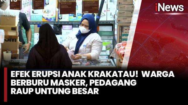 Dampak Abu Vulkanik Anak Krakatau, Warga Berburu Masker Dampak Abu Vulkanik Anak Krakatau, Warga Berburu Masker