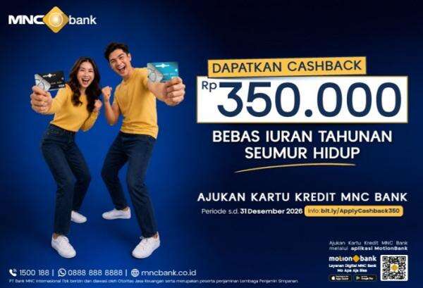 Makin Cuan dengan Kartu Kredit MNC Bank: Cashback Rp350.000 dan Bebas Iuran Tahunan Seumur Hidup Makin Cuan dengan Kartu Kredit MNC Bank: Cashback Rp350.000 dan Bebas Iuran Tahunan Seumur Hidup