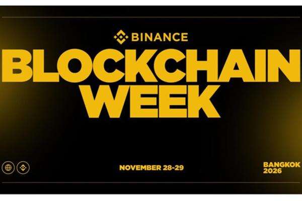 Binance Blockchain Week 2026 di Bangkok, Bahas Wajah Baru Dunia Keuangan Binance Blockchain Week 2026 di Bangkok, Bahas Wajah Baru Dunia Keuangan