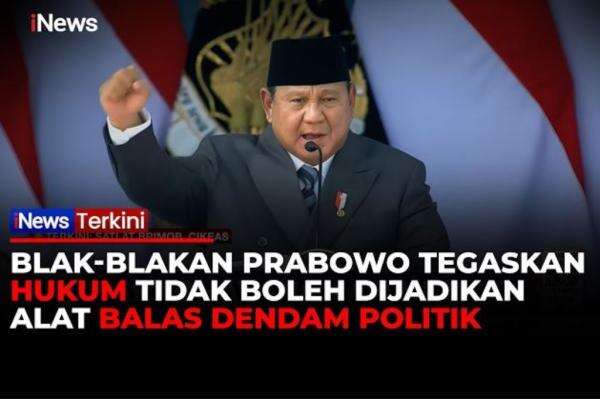 Prabowo di HUT ke-80 Bhayangkara: Hukum Tak Boleh Jadi Alat Balas Dendam Politik Prabowo di HUT ke-80 Bhayangkara: Hukum Tak Boleh Jadi Alat Balas Dendam Politik