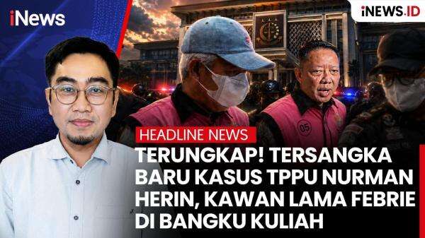 Terungkap! Tersangka Baru Kasus TPPU Nurman Herin, Kawan Lama Febrie di Bangku Kuliah Terungkap! Tersangka Baru Kasus TPPU Nurman Herin, Kawan Lama Febrie di Bangku Kuliah
