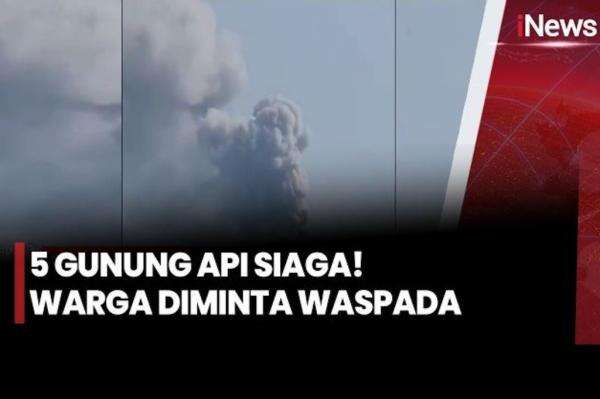 5 Gunung Api di Indonesia Berstatus Siaga, Ini Daftarnya 5 Gunung Api di Indonesia Berstatus Siaga, Ini Daftarnya