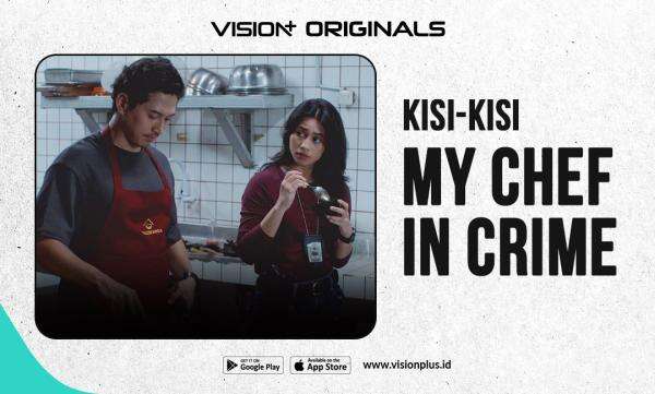 Mengenal Serial My Chef in Crime di VISION+, Perpaduan Kuliner, Investigasi, Misteri hingga Romance Mengenal Serial My Chef in Crime di VISION+, Perpaduan Kuliner, Investigasi, Misteri hingga Romance