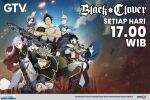 Spesial untuk Anime Lovers! Full Aksi Sihir yang Epik, GTV Hadirkan Black Clover Temani Family Time! Spesial untuk Anime Lovers! Full Aksi Sihir yang Epik, GTV Hadirkan Black Clover Temani Family Time!