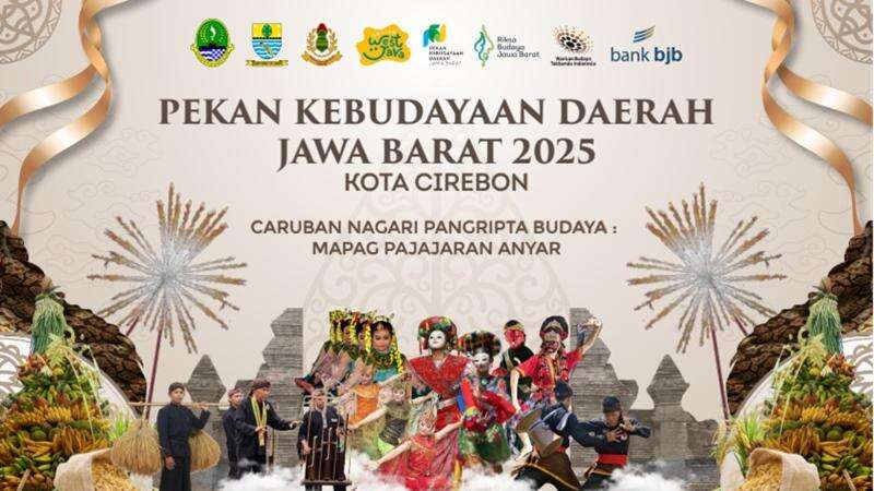 HIGHLIGHT PEKAN KEBUDAYAAN DAERAH JAWA BARAT 2025: CARUBAN NAGARI PANGRIPTA BUDAYA: MAPAG PAJAJARAN ANYAR!