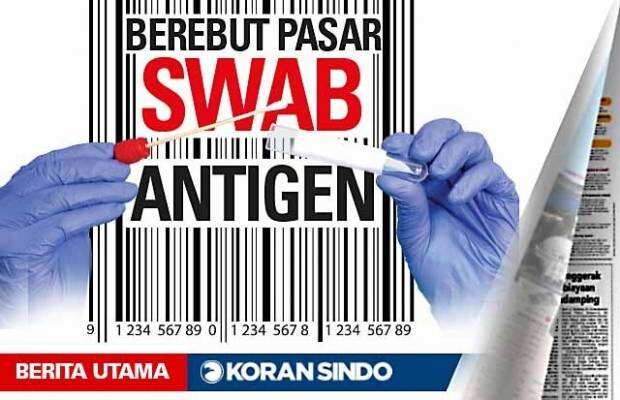 Berebut Pasar Swab Antigen