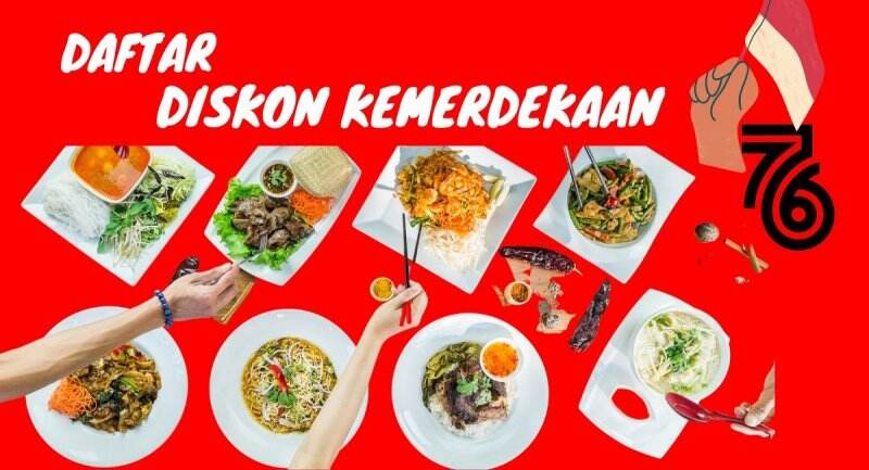 Rayakan Kemerdekaan Deretan Restoran Ini Beri Diskon di Aplikasi Food Delivery