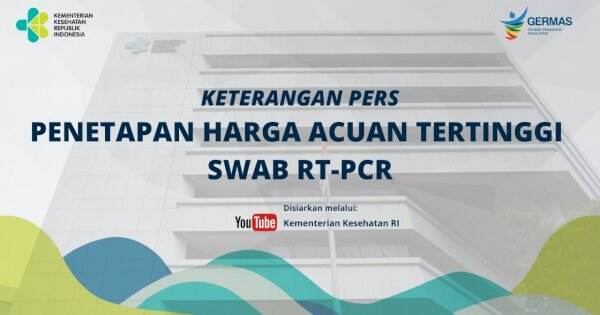 Pemerintah Turunkan Harga Acuan Tertinggi Swab RT-PCR