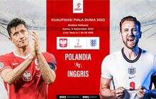Link Live Streaming Kualifikasi Piala Dunia 2022: Polandia vs Inggris
