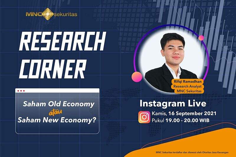 IG Live Research Corner MNC Sekuritas Pukul 19.00 Ini: Saham Old Economy atau Saham New Economy?