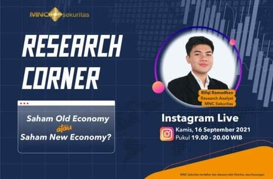 IG Live Research Corner MNC Sekuritas Pukul 19.00 Ini: Saham Old Economy atau Saham New Economy?