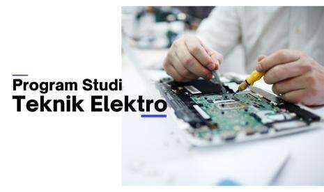 Teknik Elektro Jarang Dipilih, Meski Banyak Dibutuhkan