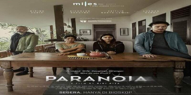 Sinopsis dan Daftar Pemain Film Paranoia Lengkap Biodata, Ada Nicholas Saputra hingga Nirina Zubir