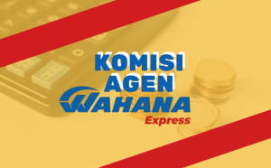 Ingin Jadi Agen Wahana? Ini Persentase Komisi Agen Wahana Express