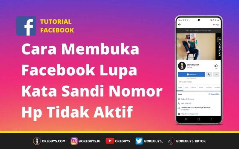 Cara Membuka Facebook Lupa Kata Sandi dan Nomor Hp Tidak Aktif