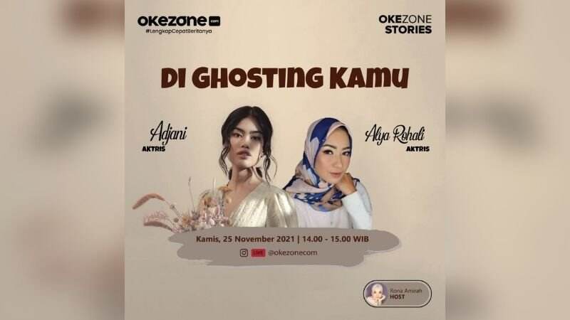 Adjani dan Alya Rohali Ngobrol soal Ghosting di Live IG bersama Okezone Hari Ini