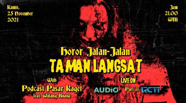 Live Podcast Horor Jalan-Jalan Taman Langsat