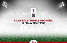 Kilas Balik Piala Tiger 1996: Timnas Indonesia Lolos Semifinal Sebagai Juara Grup A