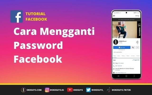 Cara Mengganti Password Facebook dengan Aman dan Cepat