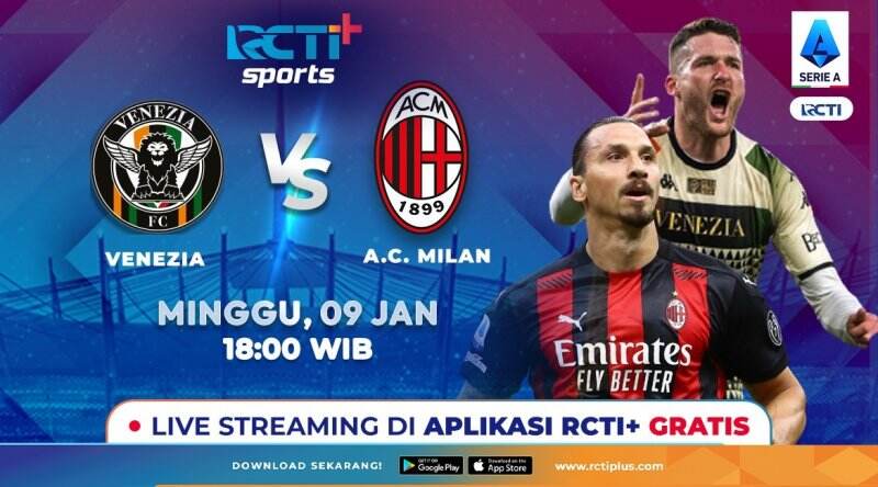 Link Live Streaming Venezia vs AC Milan Dapat Disaksikan di RCTI+
