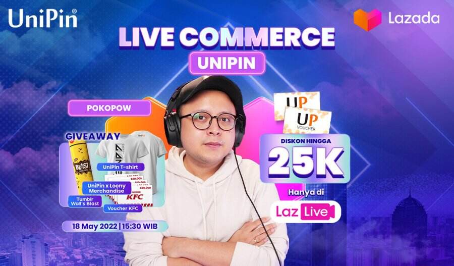 Live Commerce UniPin dengan Pokopow – Diskon 20% hingga Rp25.000 untuk Voucher UniPin di LazLive Lazada